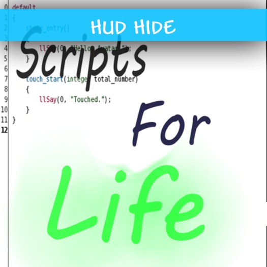 ..:-Scripts for Life-:..  HUD HIDE 