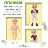TOTSIPOP! TOT Baby Skin Charlie SKIN ONLY