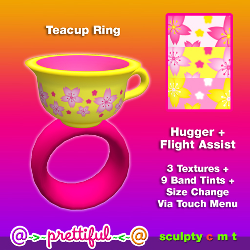 @~>~ PrettiFuL ~<~@ Ring [ Teacup ] Texture Change, Hugger, Flight Assist