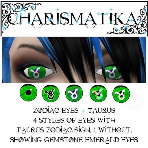 *Charismatika* Zodiac Eyes -Taurus
