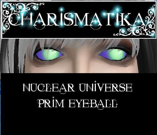 *Charismatika* Nuclear Universe Eyeballs