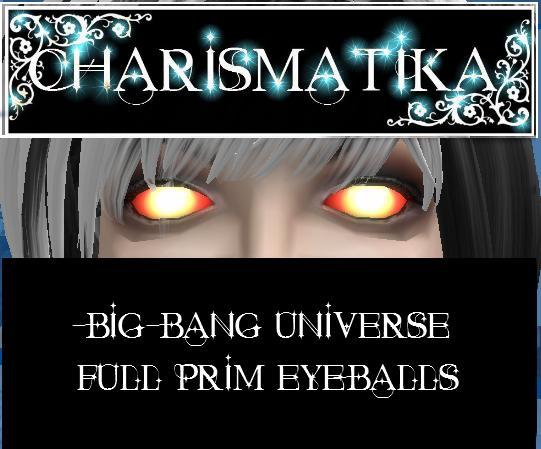 *Charismatika* Big Bang Universe Eyeballs