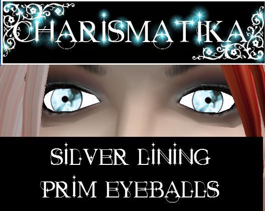 *Charismatika* Silver Lining Prim Eyeballs incld Eyes