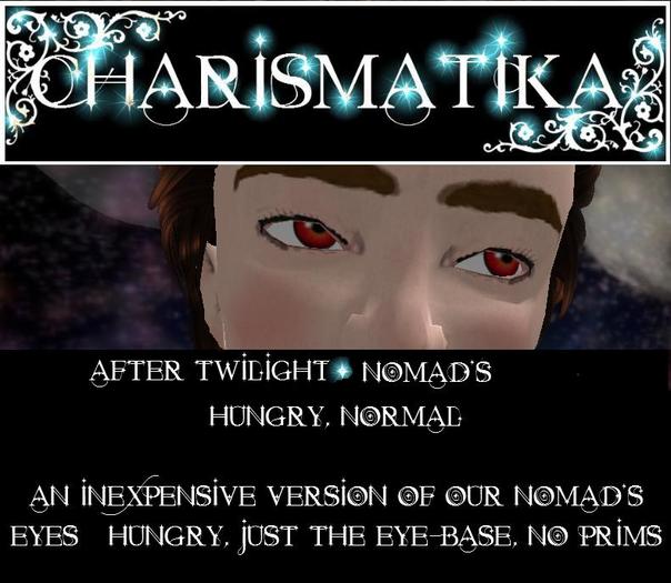 *Charismatika* After Twilight Nomad's Eyes