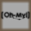 [Oh-My!]