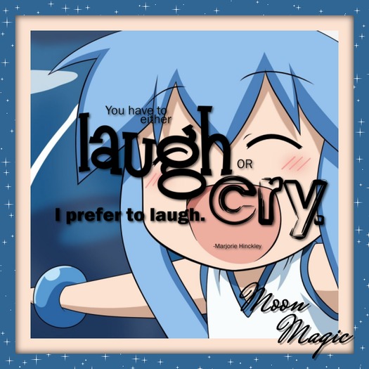 Moon Magic-laugh or cry