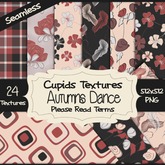 *Cupids Textures * 24 AUTUMNS DANCE