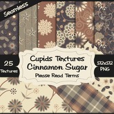 *Cupids Textures * 25 CINNAMON SUGAR