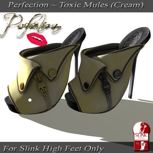 Perfection ~ Toxic Mules (Cream)*