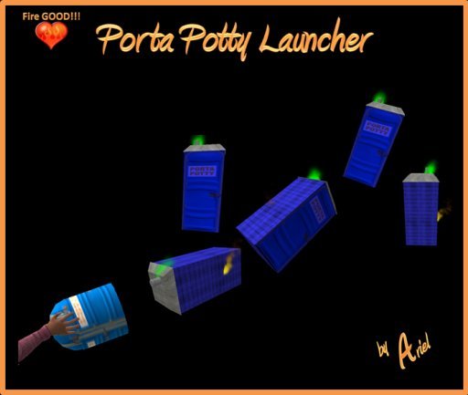 Fire GOOD!!! Porta Potty Launcher