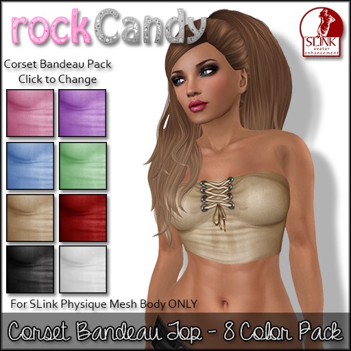 *rockCandy - Corset Bandeau Top - 8 Color Pack **For SLink Physique**