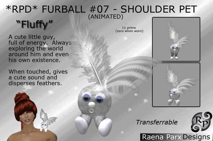 FURBALL #07 - ANIMATED SHOULDER PET - "FLUFFY"  - *RPD*