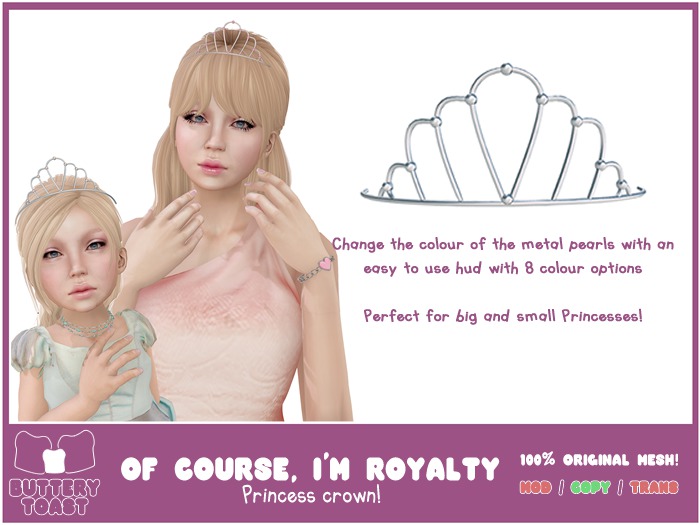 -Buttery Toast- Of course, I'm royalty - Blue