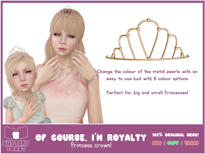 -Buttery Toast- Of course, I'm royalty - Gold
