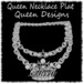 Queen necklace plat