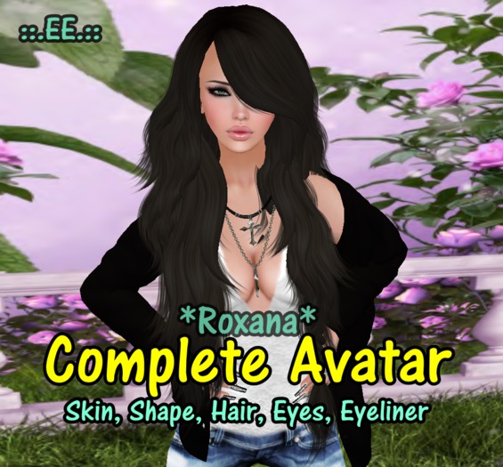 ::.EE.:: Complete Avatar *Roxana*