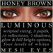 Mayfly luminous mesh eyes %28honey brown%29