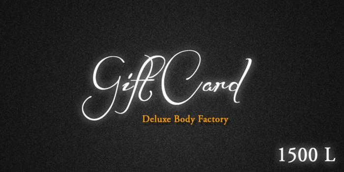 Deluxe Body Factory Gift Card 1500 L (wear me)