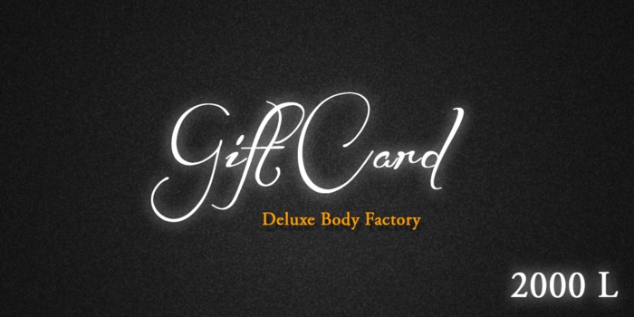 Deluxe Body Factory Gift Card 2000 L (wear me)