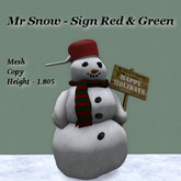Mr Snow - Sign Red & Green