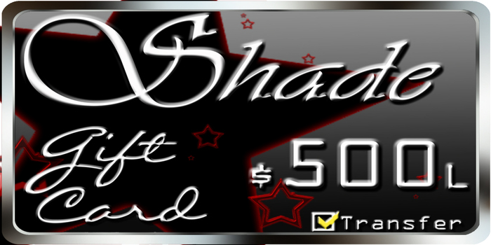 !SHADE! Gift Card 500L (Open Me)