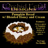 -OPd- Pumpkin Bread w Blended Honey and Cream[Boxed]