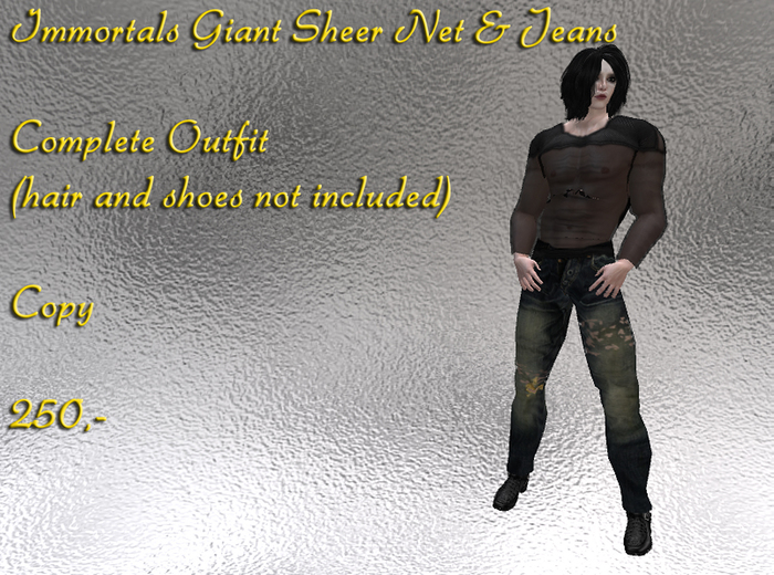 IMMORTALS GIANT SHEER NET & JEANS