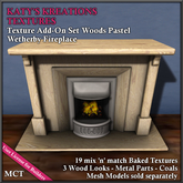 *KK* TEXTURES Add-On Wetherby Fireplace WOODS DARK Vendor