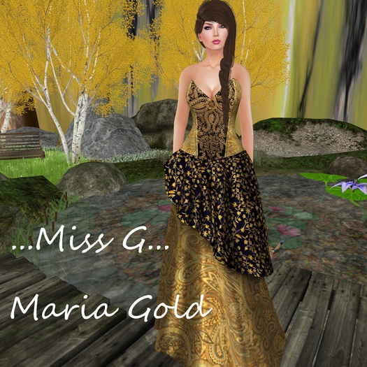 ... Miss G ... Maria Gold (wear me)