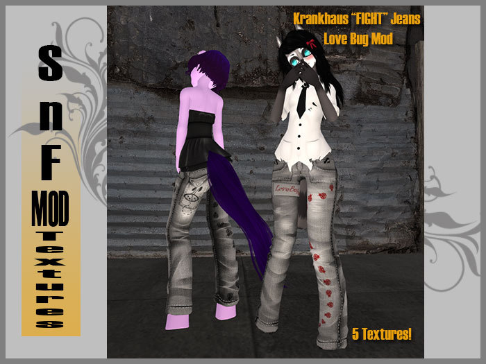 [SnF] Krankhaus "FIGHT" Jeans "Love Bug" Mod Textures
