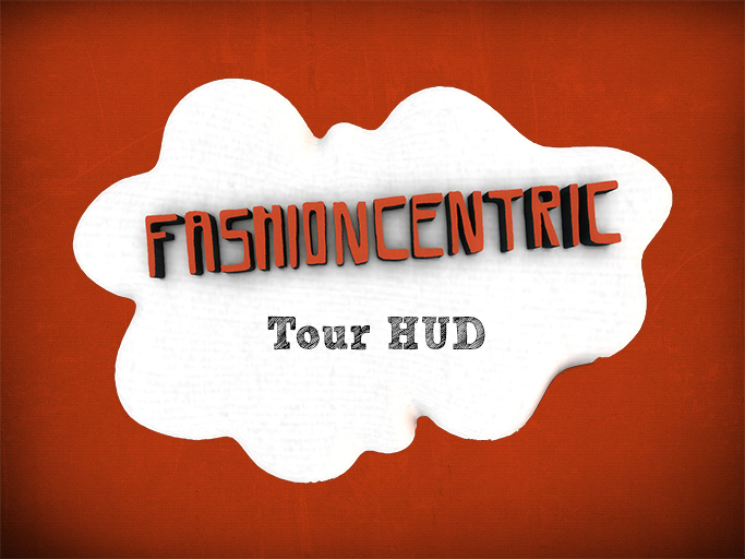 Fashioncentric Tour HUD