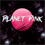 ! Planet Pink