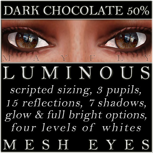 Mayfly - Luminous - Mesh Eyes (Dark Chocolate 50%)