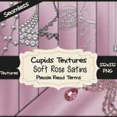 *Cupids Textures * 10 SOFT ROSE SATINS