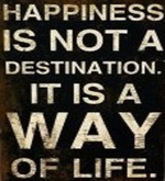 Happiness - Way of Life Sign