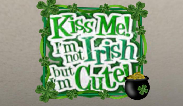Kiss Me---Irish