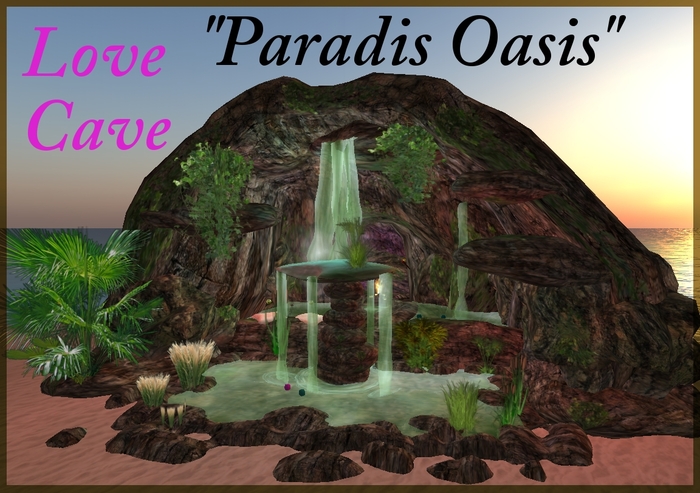 Paradis Oasis Love Cave Grotto Cavern