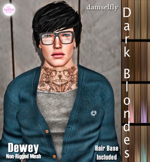 *~*Damselfly*~*Dewey Non-Rigged Mesh Dark Blondes