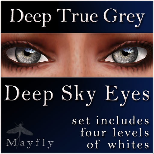 Mayfly - Deep Sky Eyes (Deep True Grey)