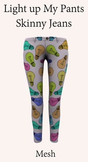 Light Up My Pants Skinny Jeans