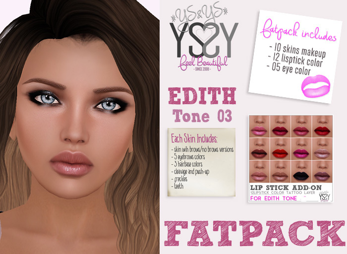 *YS&YS* Edith Skin Tone 03 - FATPACK