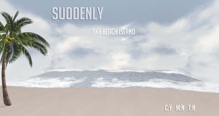 Suddenly-SKY BEACH ISLAND