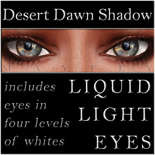 Mayfly - Liquid Light Eyes (Desert Dawn Shadow)