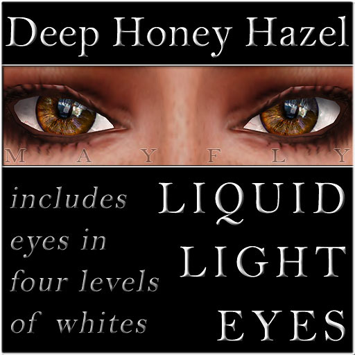 Mayfly - Liquid Light Eyes (Deep Honey Hazel)