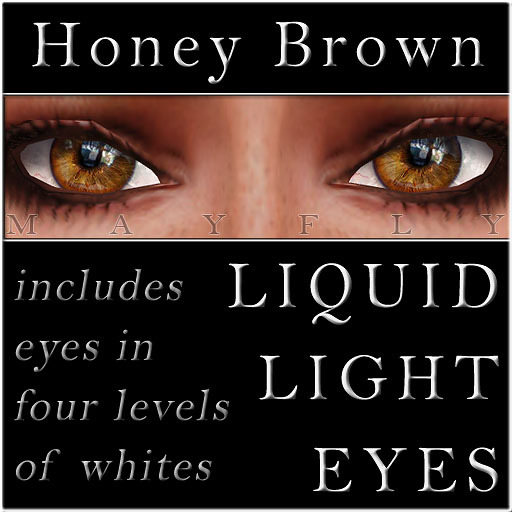Mayfly - Liquid Light Eyes (Honey Brown)