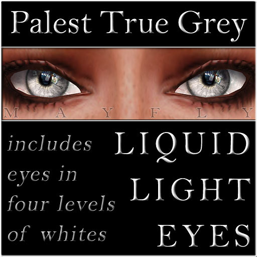 Mayfly - Liquid Light Eyes (Palest True Grey)