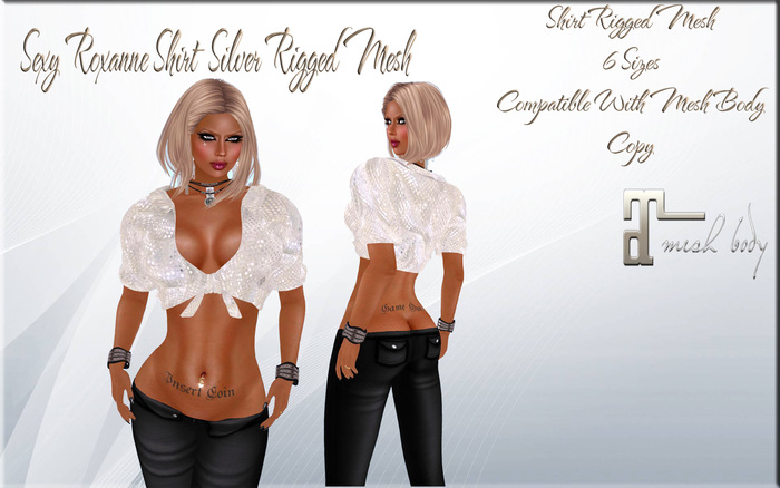 LSR - Sexy Roxanne Shirt  Silver Rigged Mesh