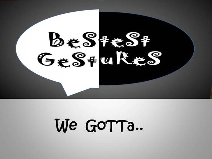 We GoTTa