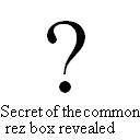 Secret of the Standard Rez Box