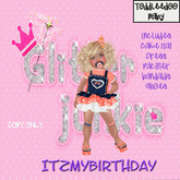 Glitter Junkie - ItzMyBirthday *Boxed*